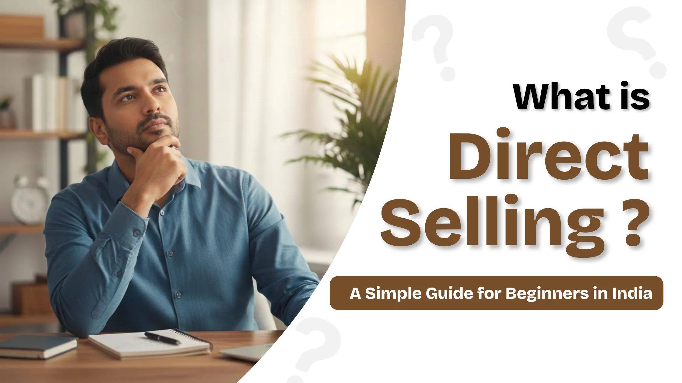 What Is Direct Selling? A Simple Guide for Beginners in India